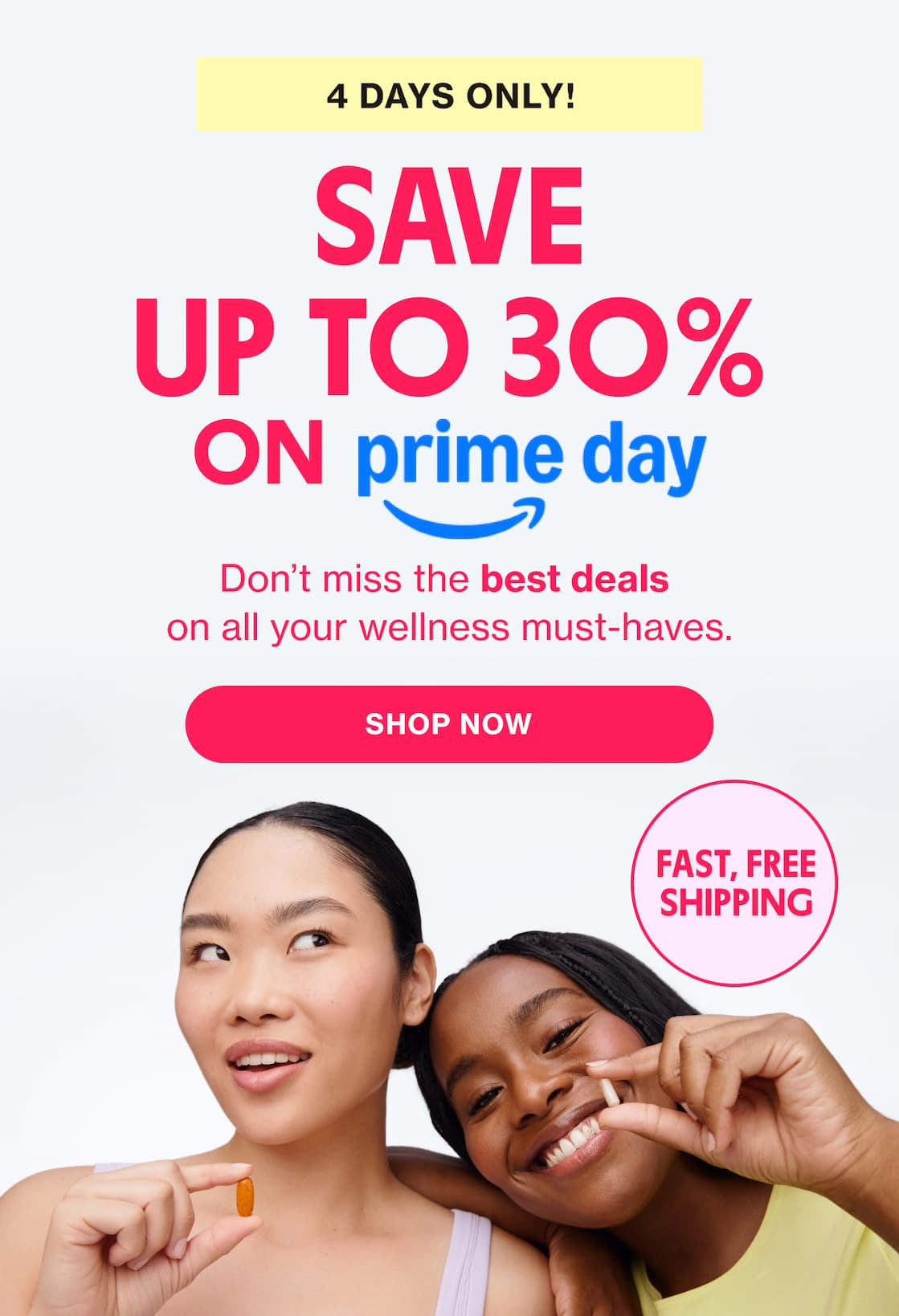 4 DAYS ONLY! | SAVE UP TO 30% ON PRIME DAY | SHOP NOW