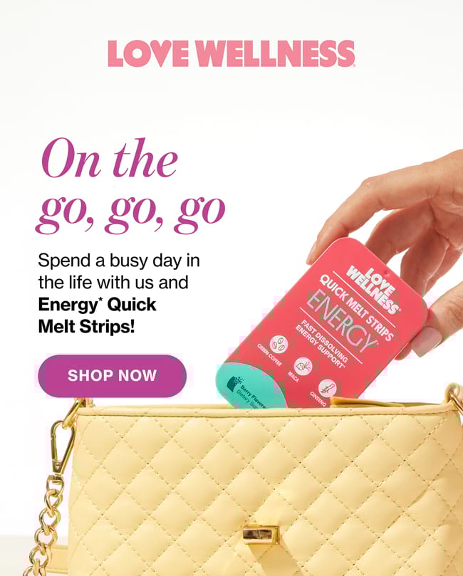 Love Wellness | On the go, go, go | Spend a busy day in the life with us and Energy Quick Melt Strips! SHOP NOW