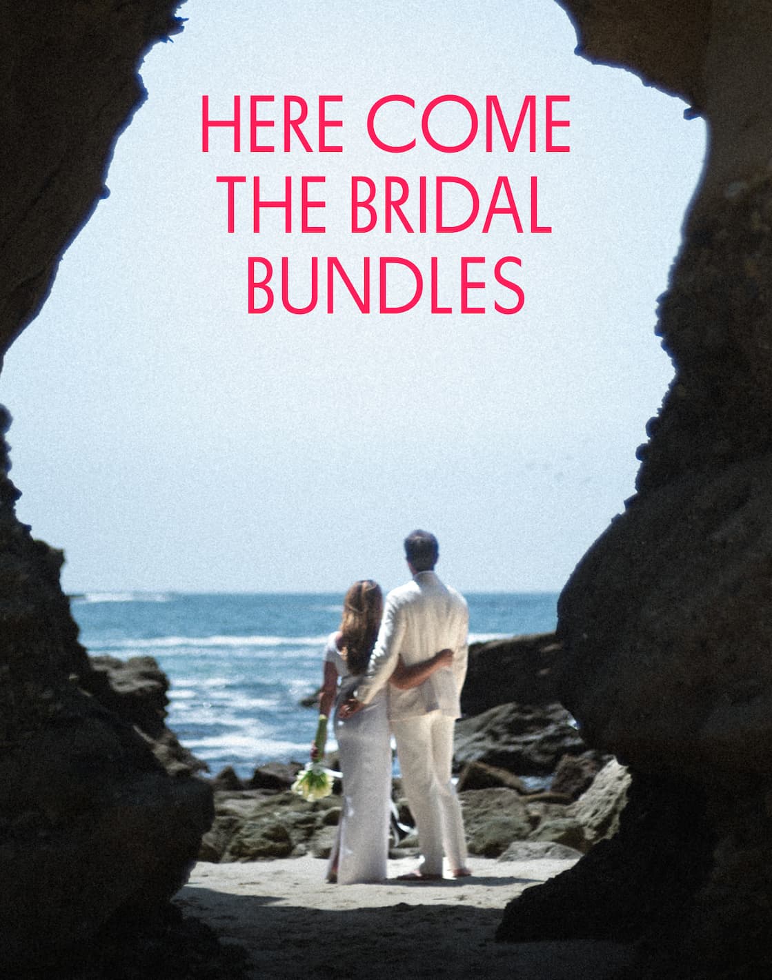 HERE COME THE BRIDAL BUNDLES HERE COME THE BRIDAL BUNDLES