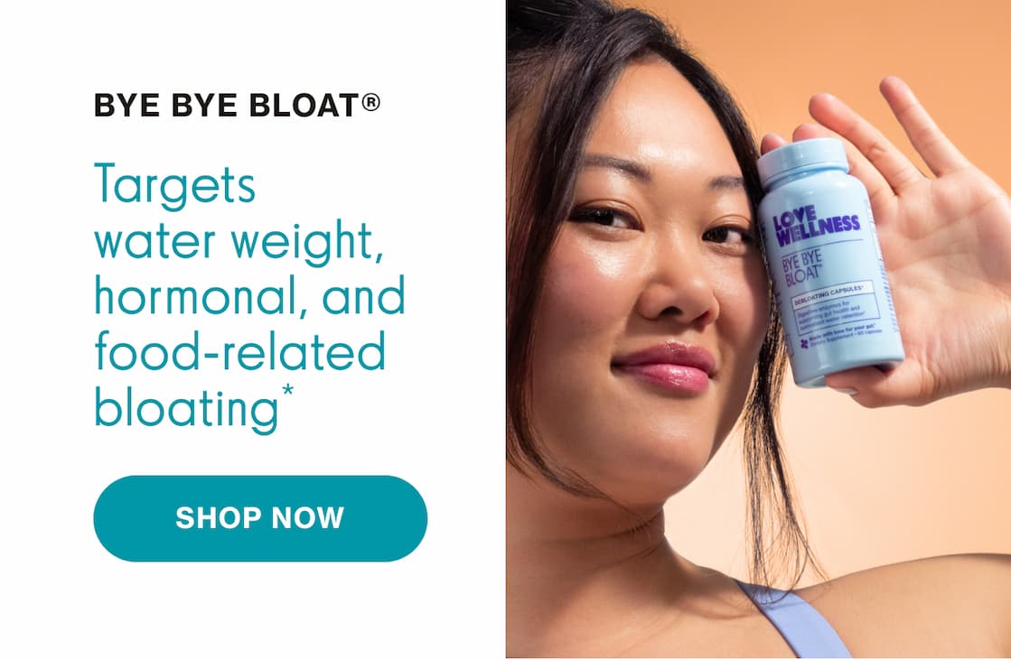 BYE BYE BLOAT | SHOP NOW