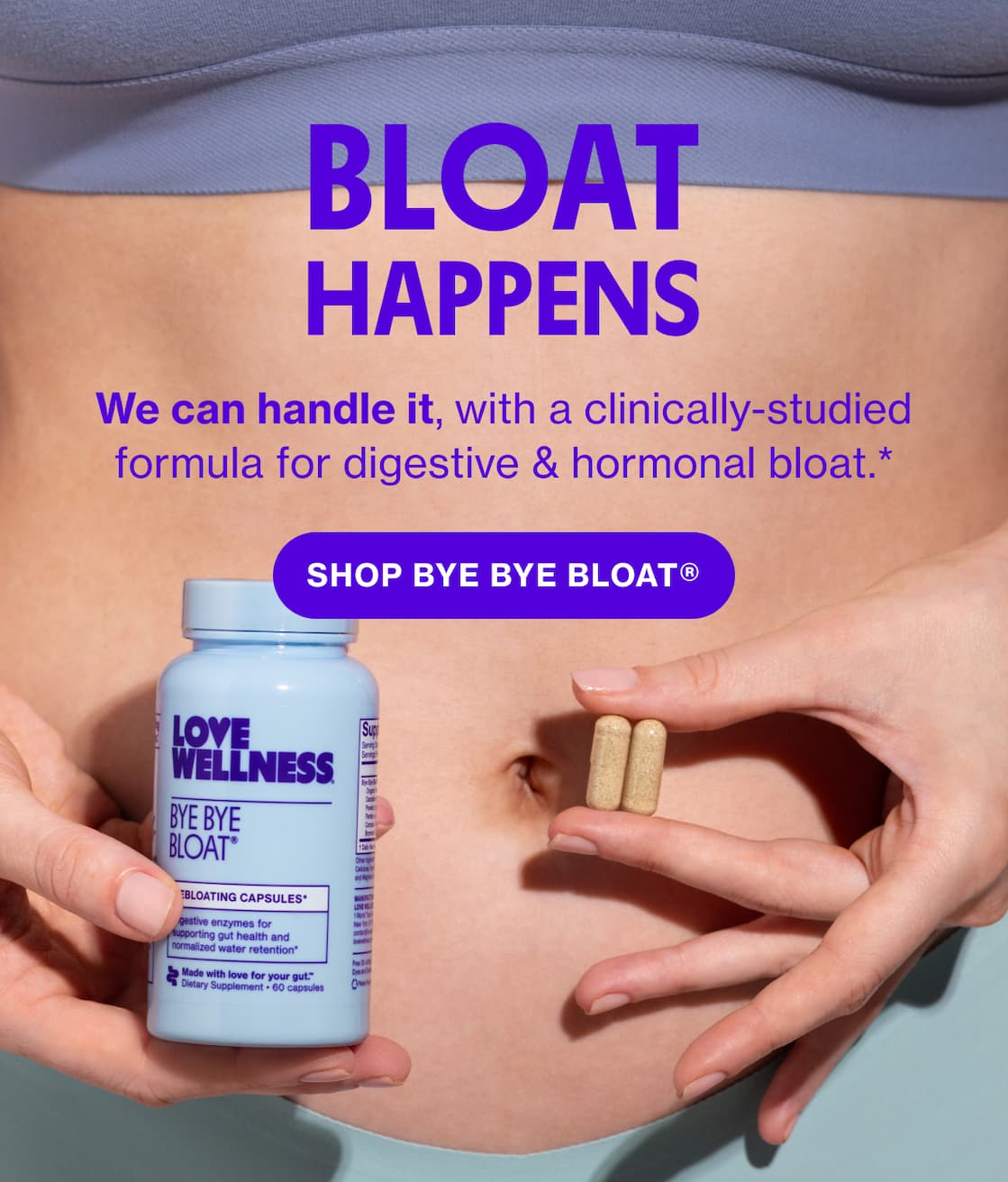 BLOAT HAPPENS | SHOP BYE BYE BLOAT BLOAT HAPPENS | SHOP BYE BYE BLOAT
