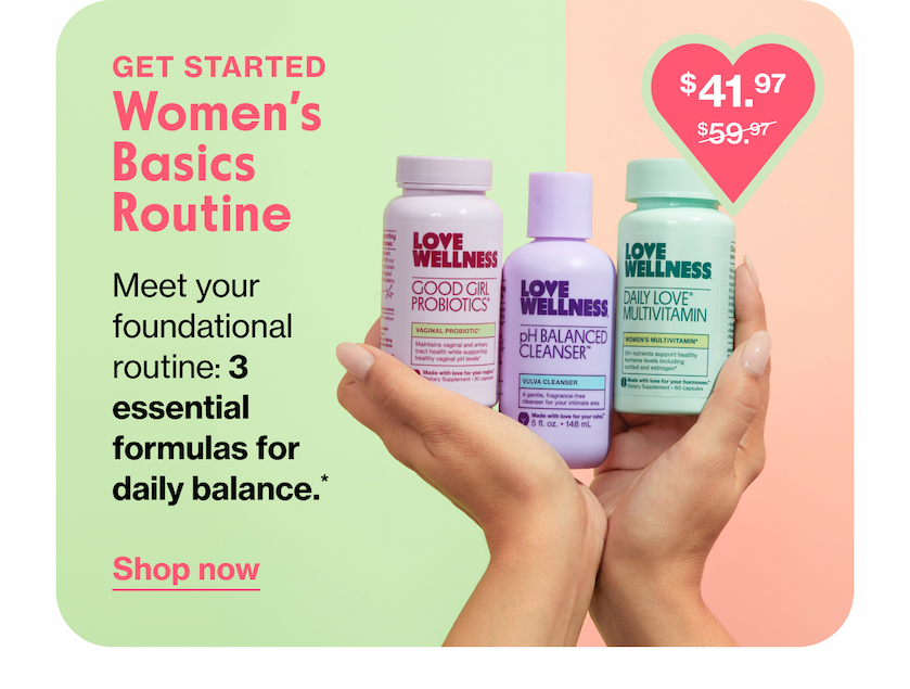 GET STARTED | Women's Basics Routine | Meet your foundational routine: 3 essential formulas for daily balance.* | Shop now