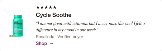 “I am not great with vitamins but I never miss this one! I felt a difference in my mood in one week.”