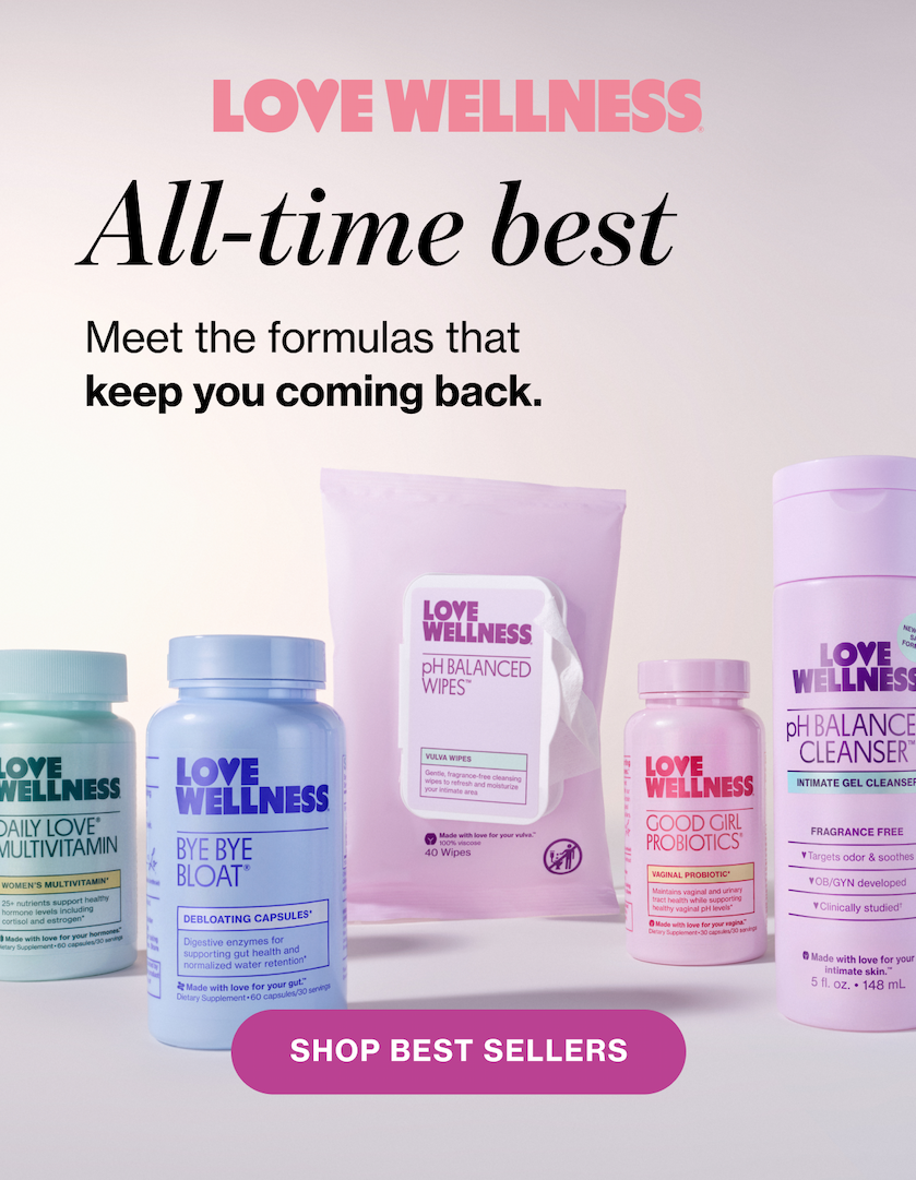 Love Wellness | All-time best | Meet the formulas that keep you coming back. | Shop Best Sellers