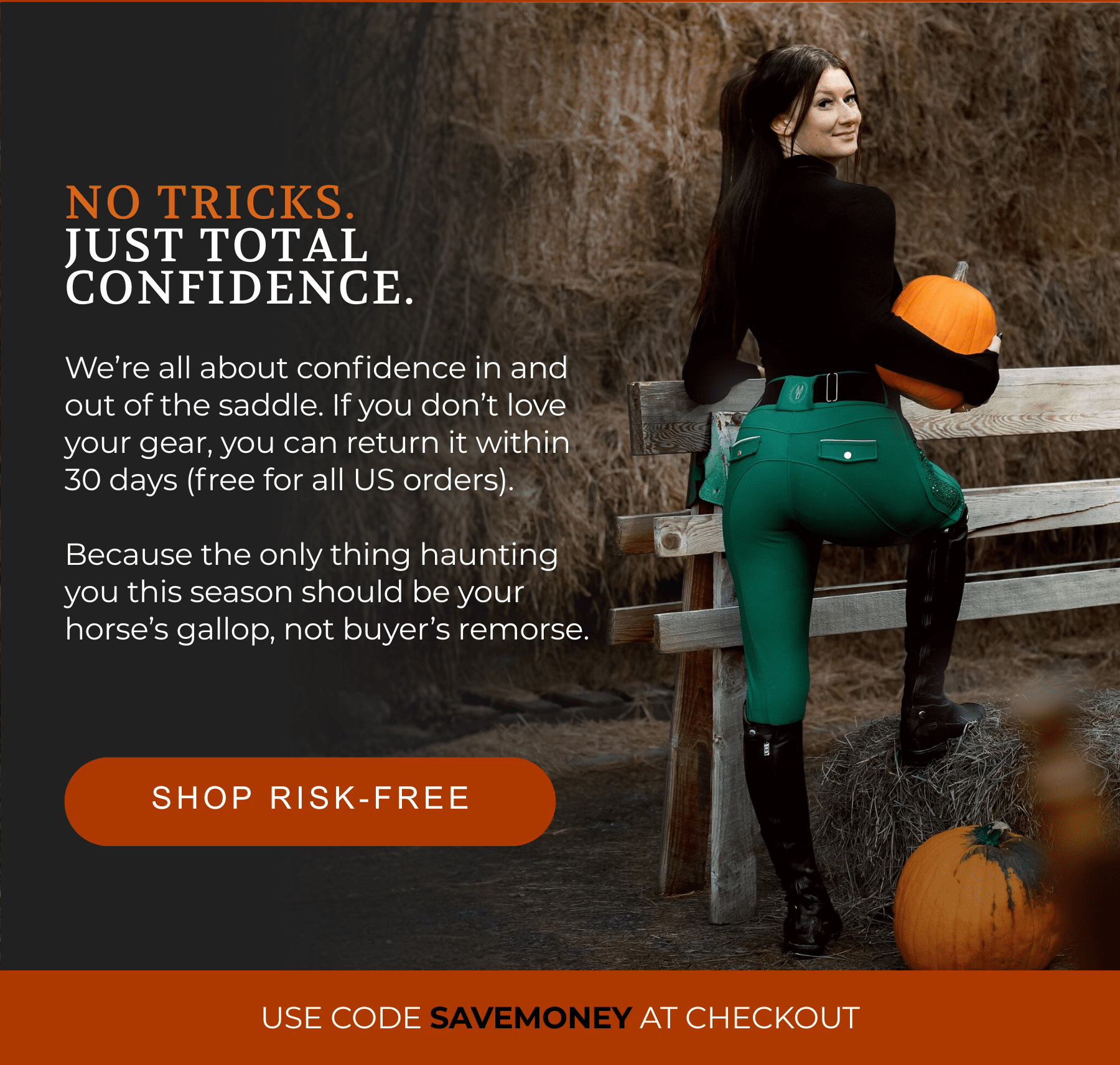 No Tricks. Just Total Confidence.