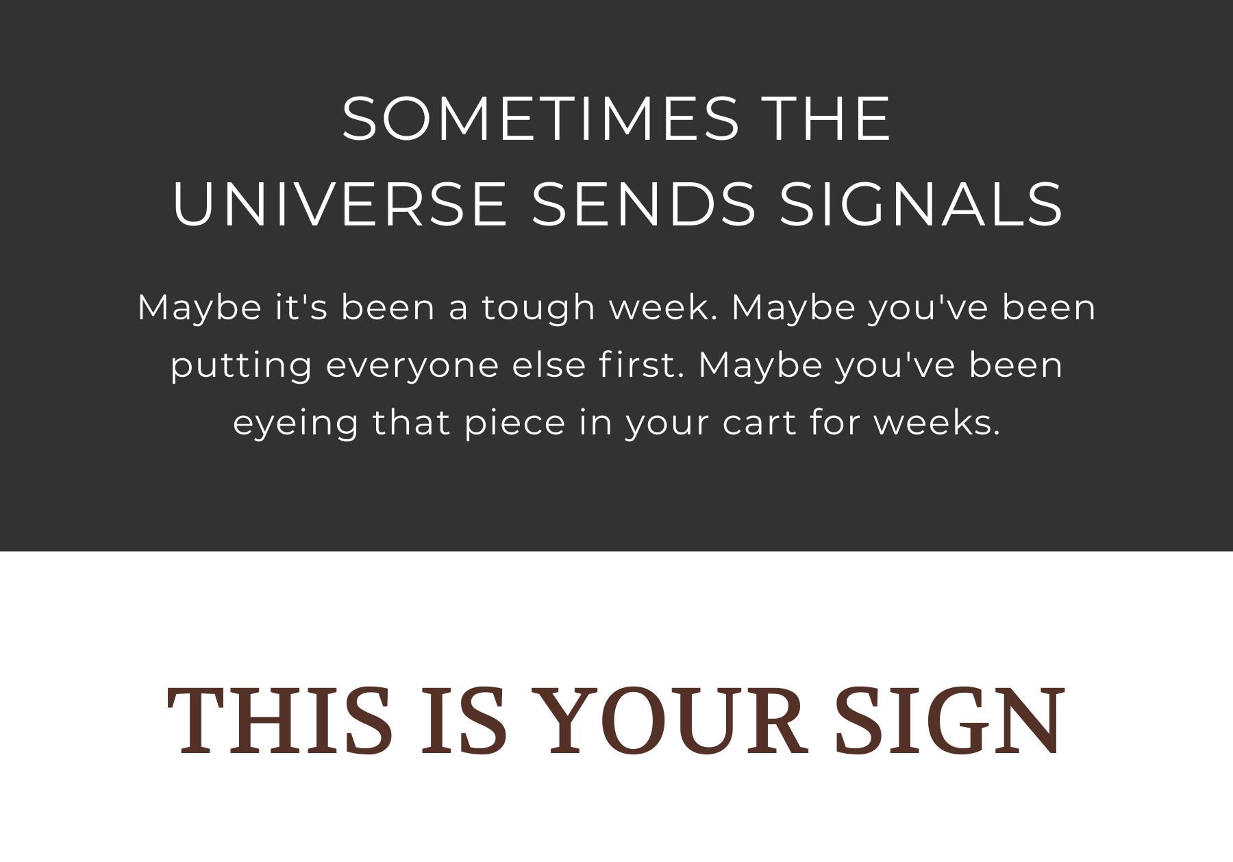 Sometimes The Universe Sends Signals