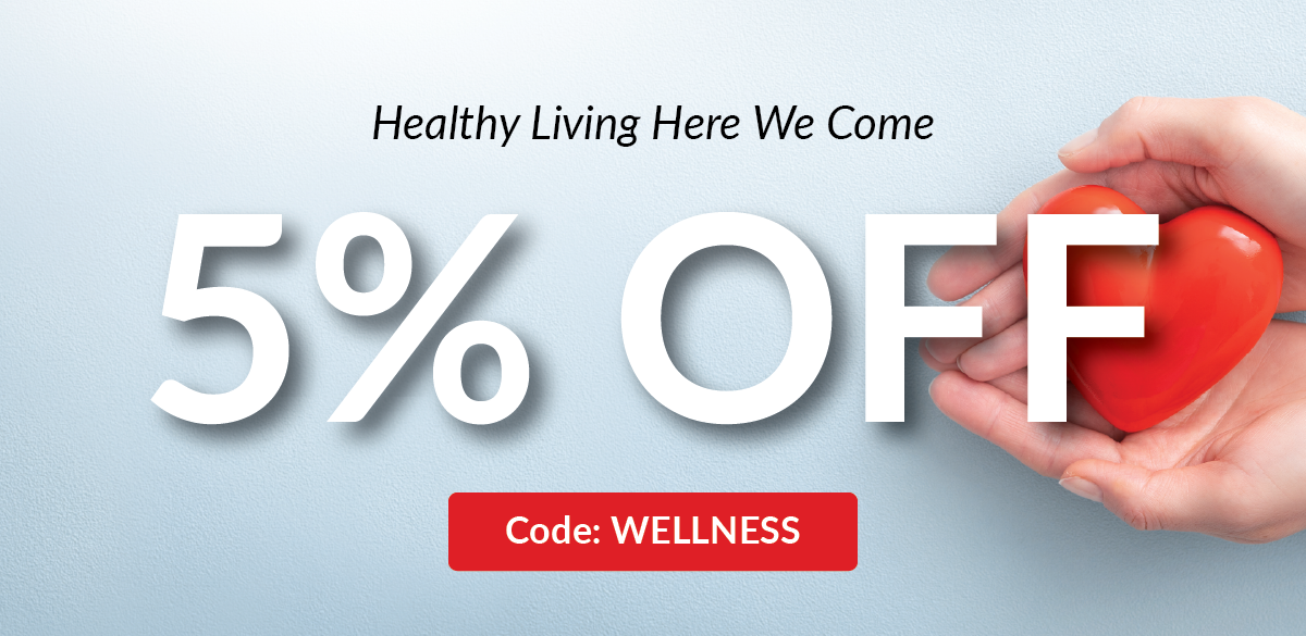 Healthy Living Here We Come | 5% Off Code: WELLNESS