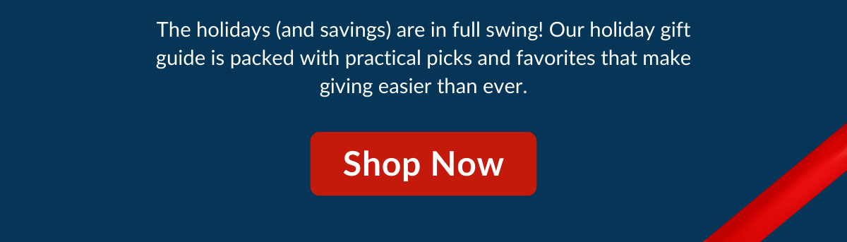 The holidays (and savings) are in full swing! Our holiday gift guide is packed with practical picks and favorites that make giving easier than ever.