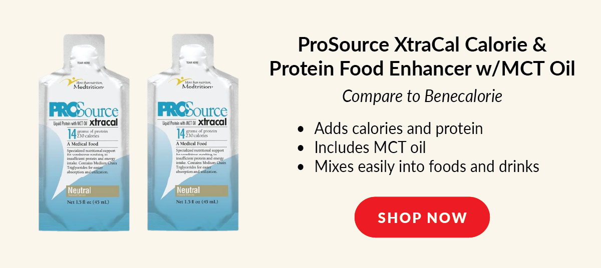 ProSource XtraCal Calorie & Protein Food Enhancer w/MCT Oil - Compare to Benecalorie - Adds calories and protein; Includes MCT oil; Mixes easily into foods and drinks - Shop Now