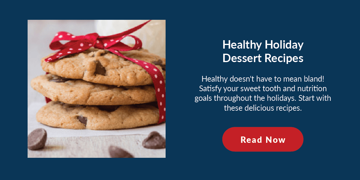 Healthy Holiday Dessert Recipes: Healthy doesn't have to mean bland! Satisfy your sweet tooth and nutrition goals throughout the holidays. Start with these delicious recipes.