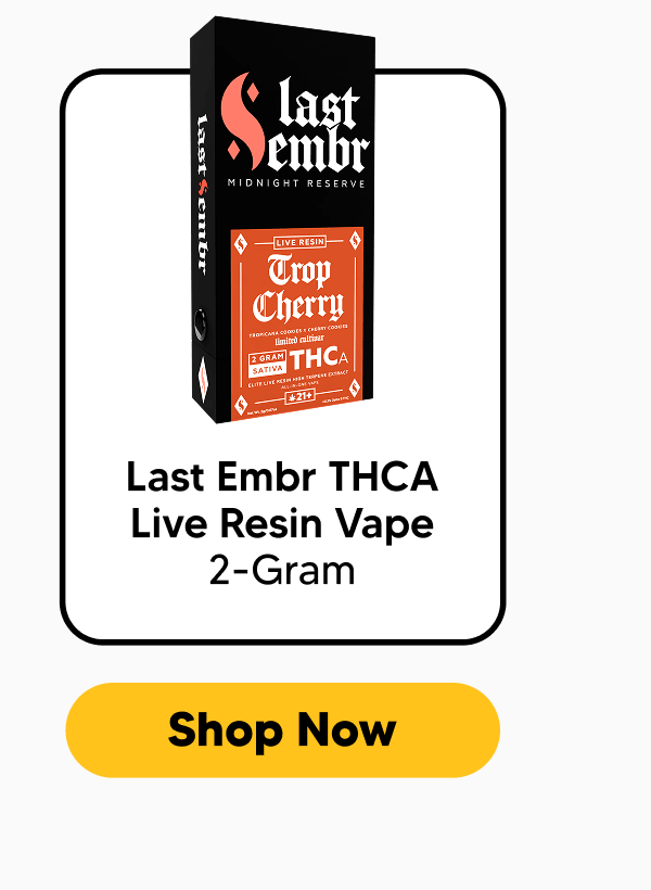 Last Embr | Pinnacle Hemp