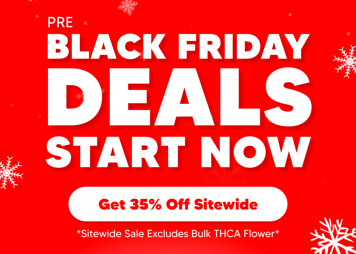 Pre-Black Friday Deals | Pinnacle Hemp