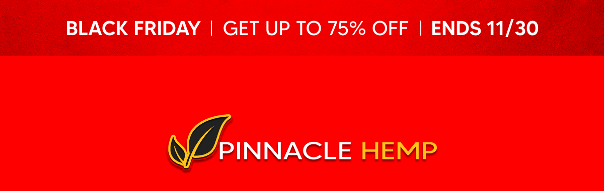Black Friday Sale | Pinnacle Hemp