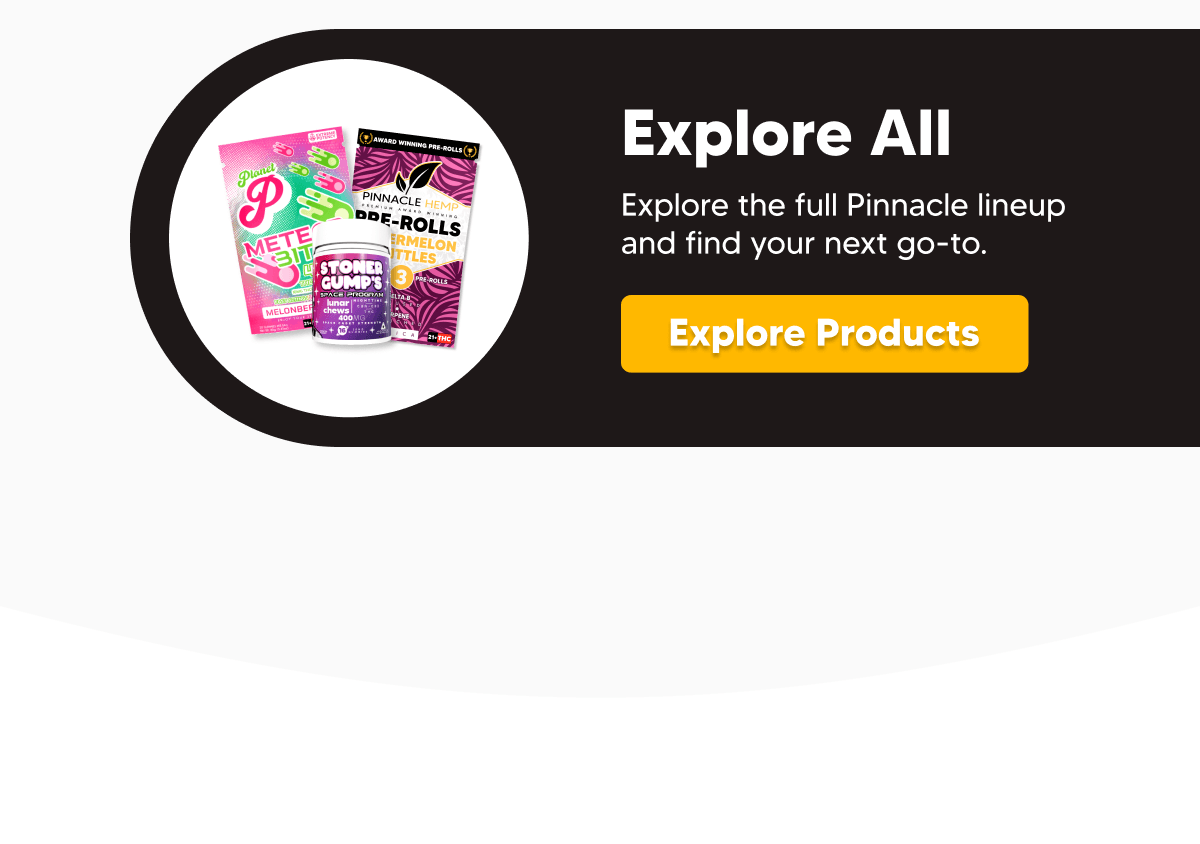 Explore All | Pinnacle Hemp