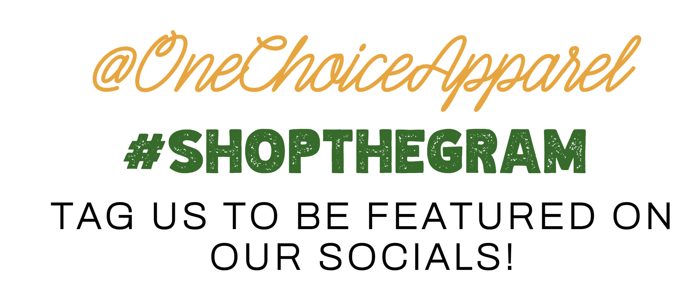 Only A Few Left! One Choice Apparel