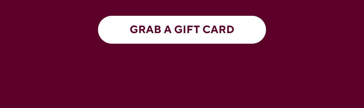 Grab a Gift Card