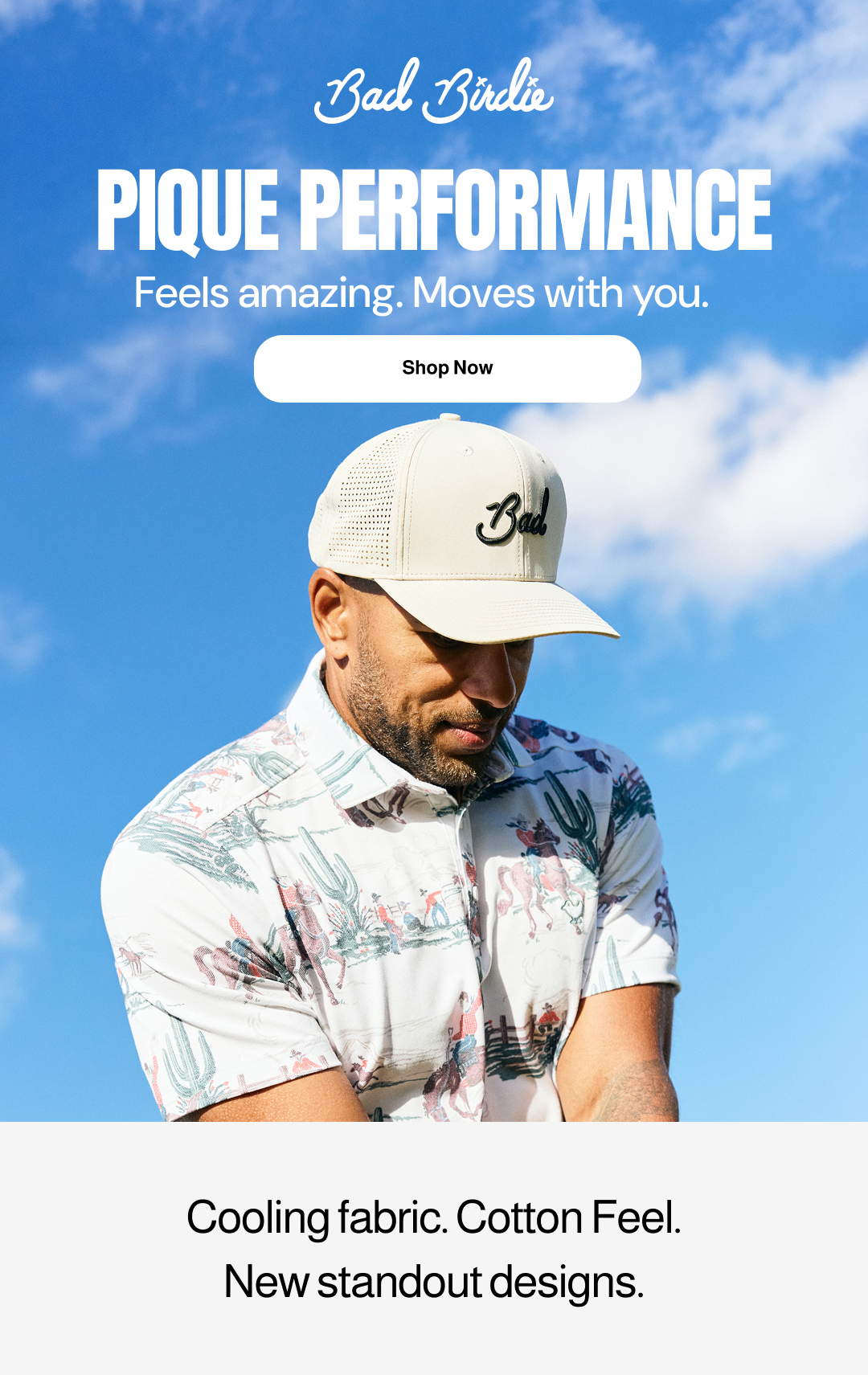 Pique Performance. - Feels Amazing. Moves with you.