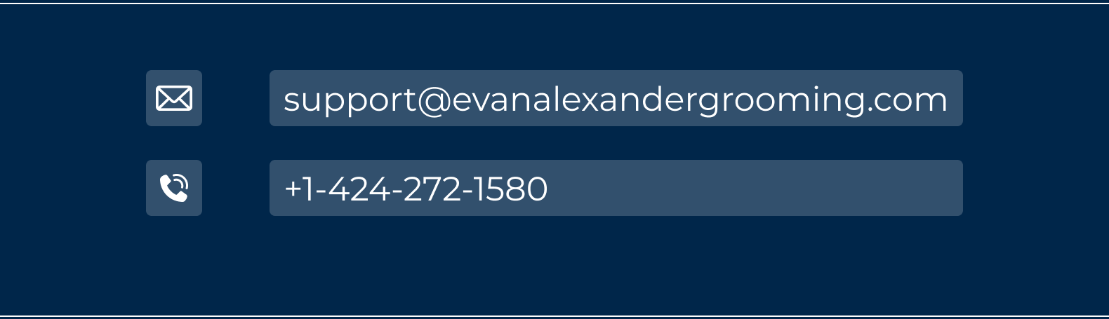• Email us at support@EvanAlexanderGrooming.com   • Call us at +1-424-272-1580