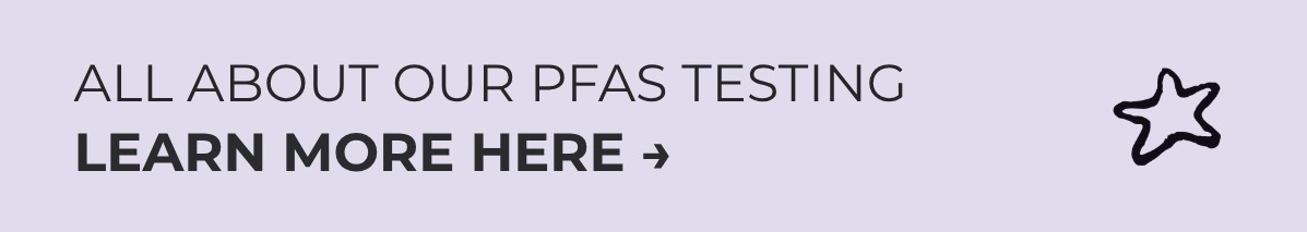 LEARN MORE ABOUT OUR PFAS TESTING