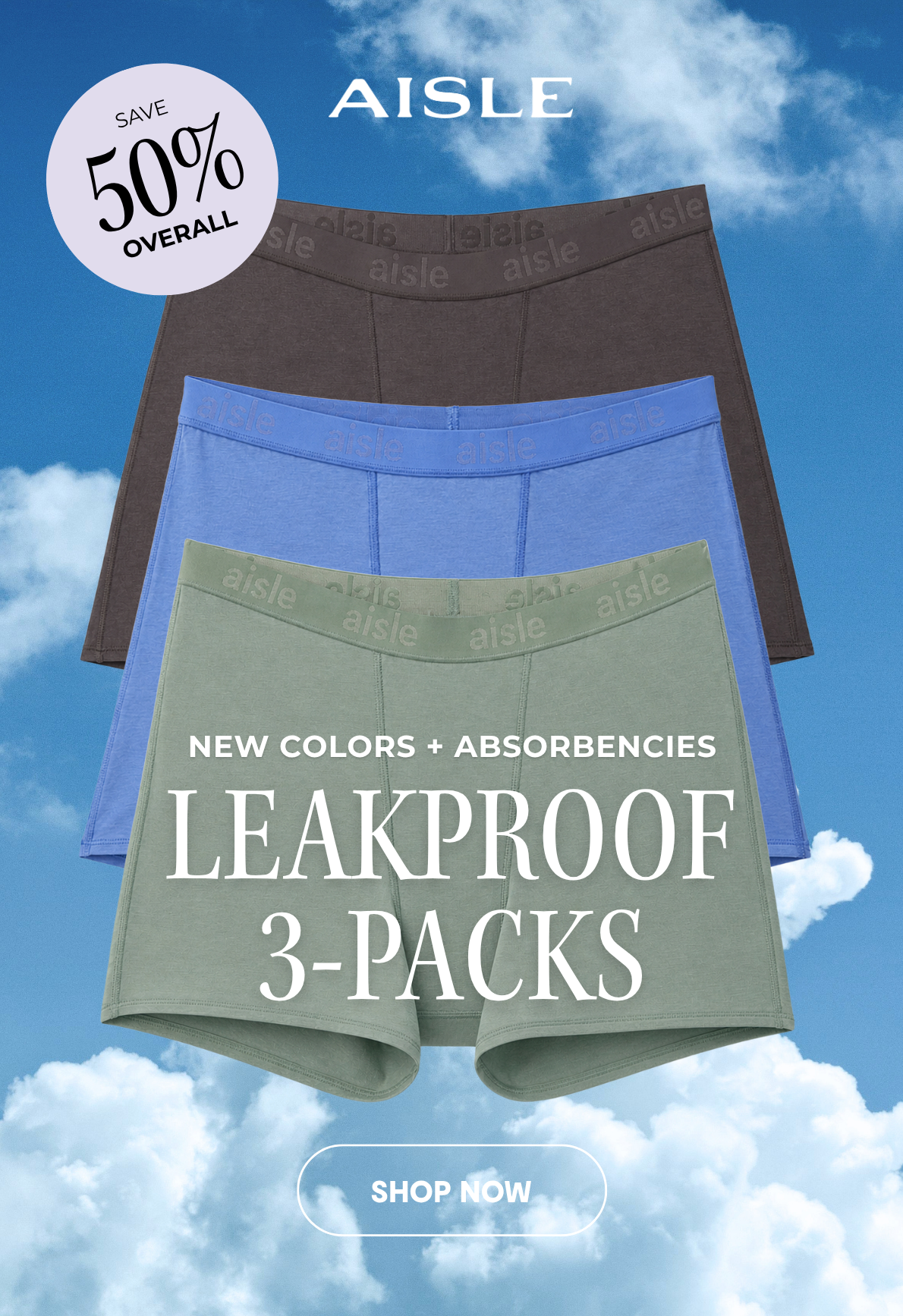 NEW LEAKPROOF 3-PACKS | SAVE 50% OVERALL