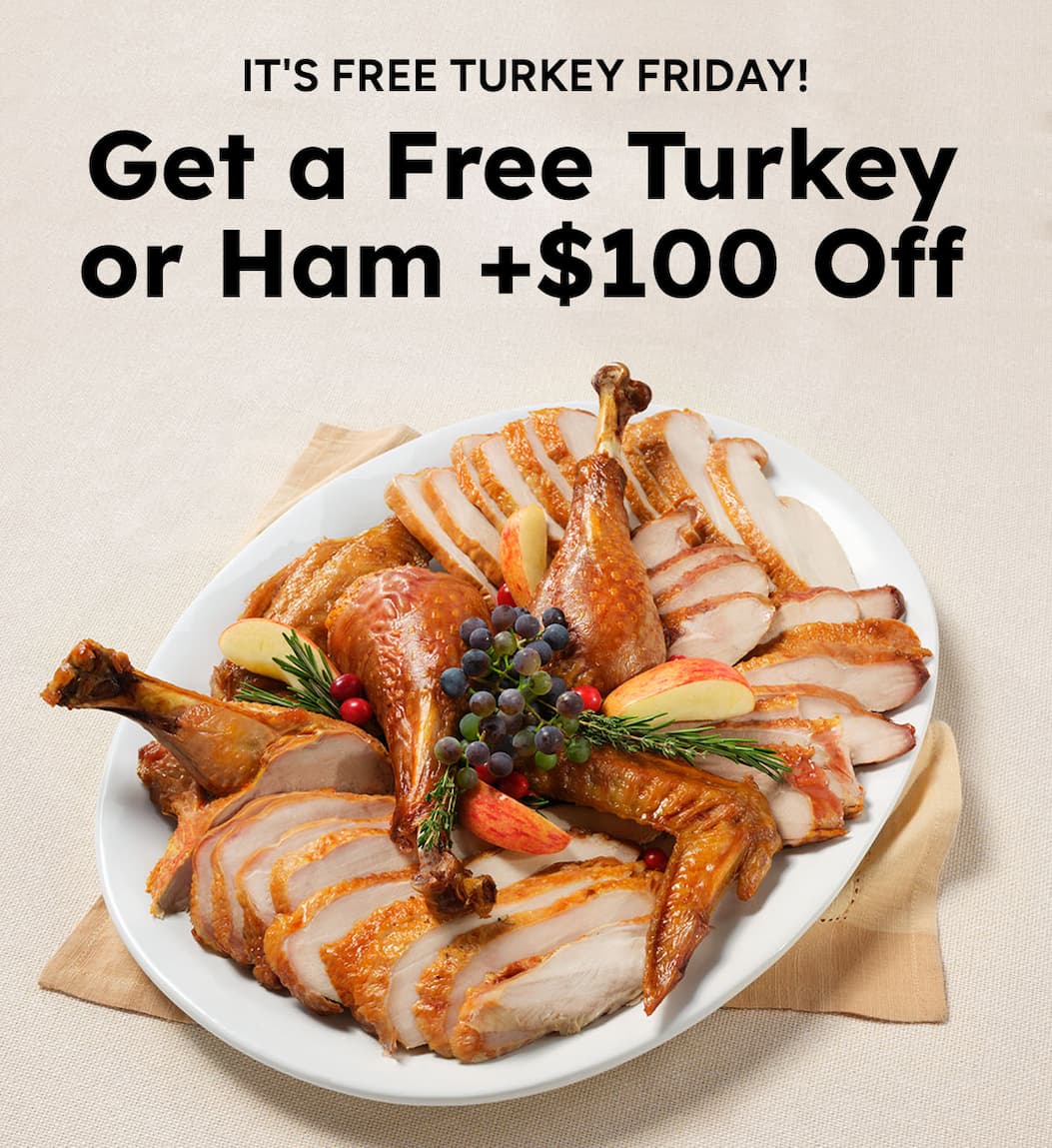 IT'S FREE TURKEY FRIDAY! | Get a Free Turkey or Ham +$100 Off