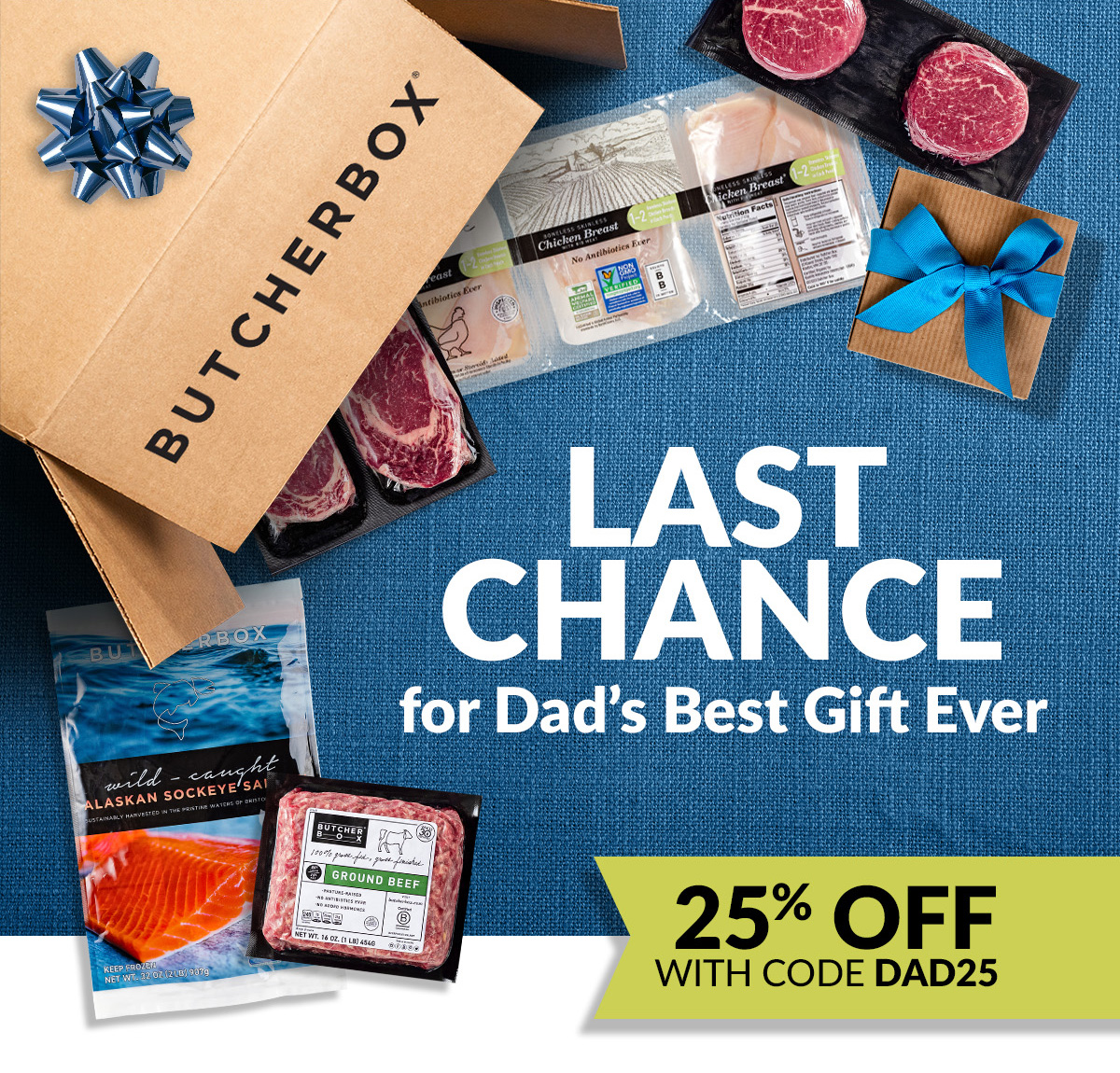 Last chance for Dad's best gift ever. 25% off with code DAD25