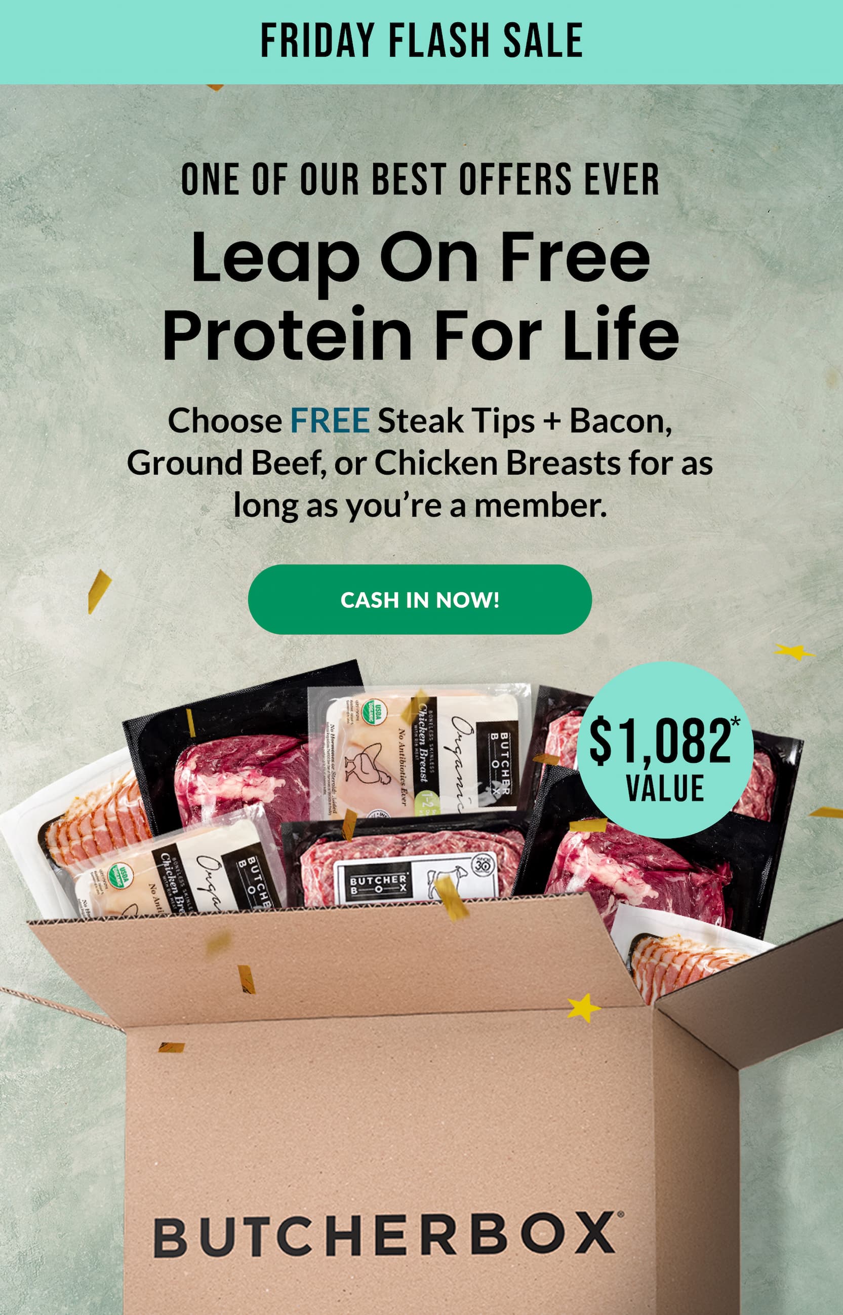 FRIDAY FLASH SALE | Leap on Free Protein For Life | Steak Tips + Bacon, Ground Beef, Chicken Breasts | CASH IN NOW
