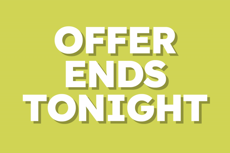 offer ends tonight