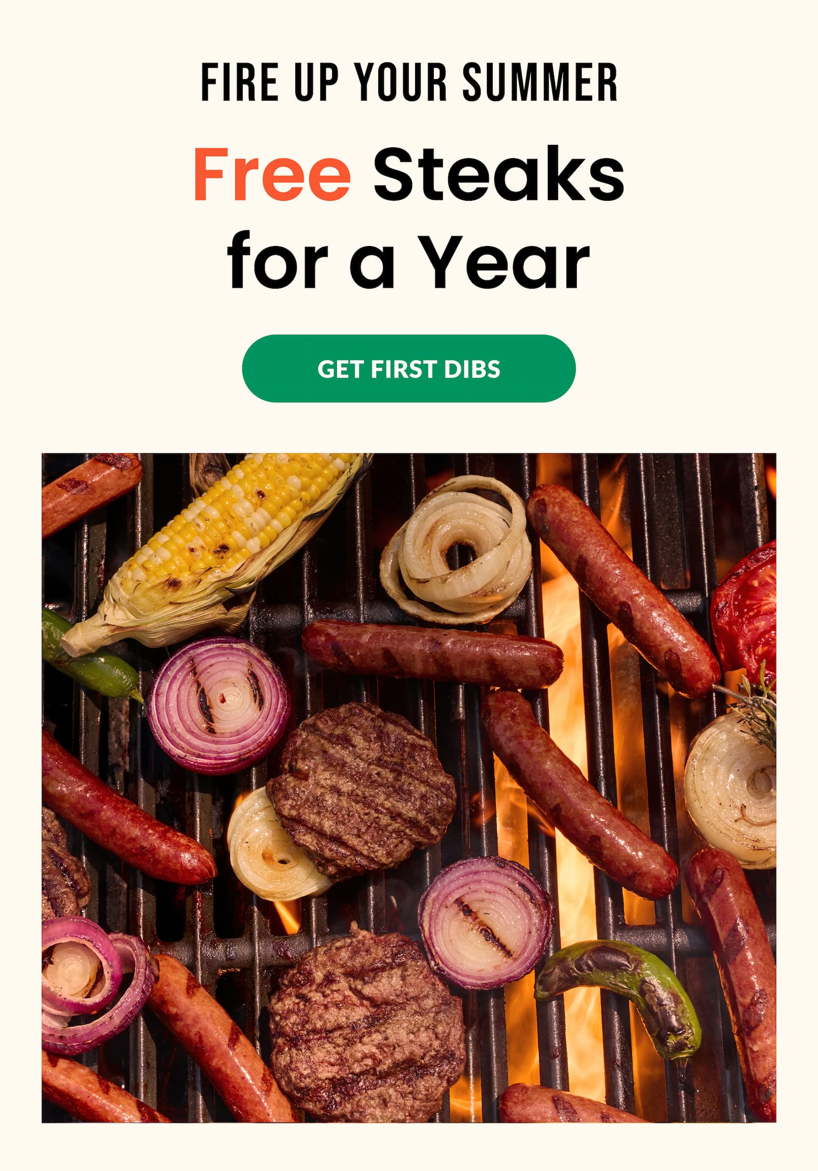 FIRE UP YOUR SUMMER: Free Steaks for a Year | GET FIRST DIBS