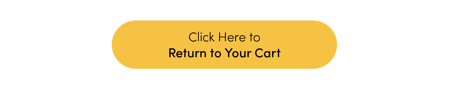 Click Here to Return to Your Cart