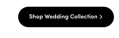 Shop Wedding Collection