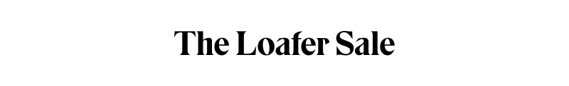 The Loafer Sale