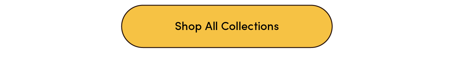 Click Here to Shop All Collections