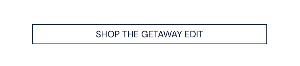 Getaway Edit