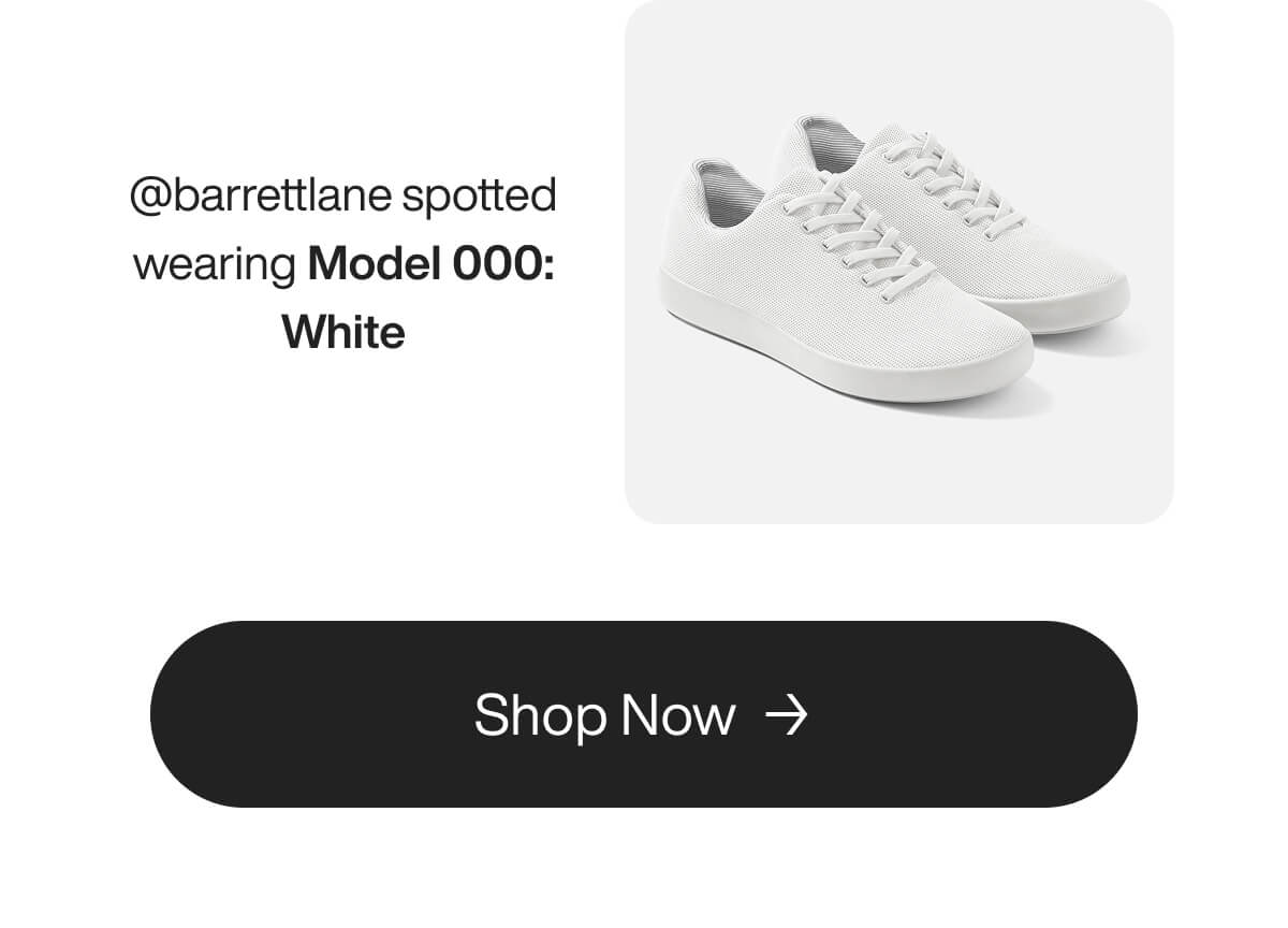 White sneakers, labeled "Model 000," with a sleek design against a light background. Text mentions someone wearing them; a "Shop Now" button is below.