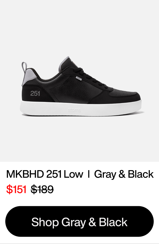 MKBHD 251 Low | Gray & Black. $151. Shop Gray & Black