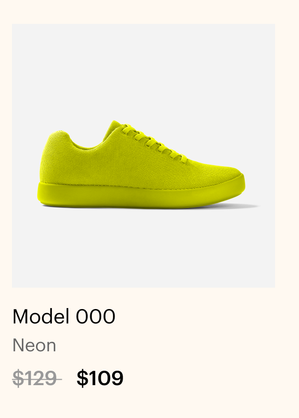 Model 000. Neon. $109.