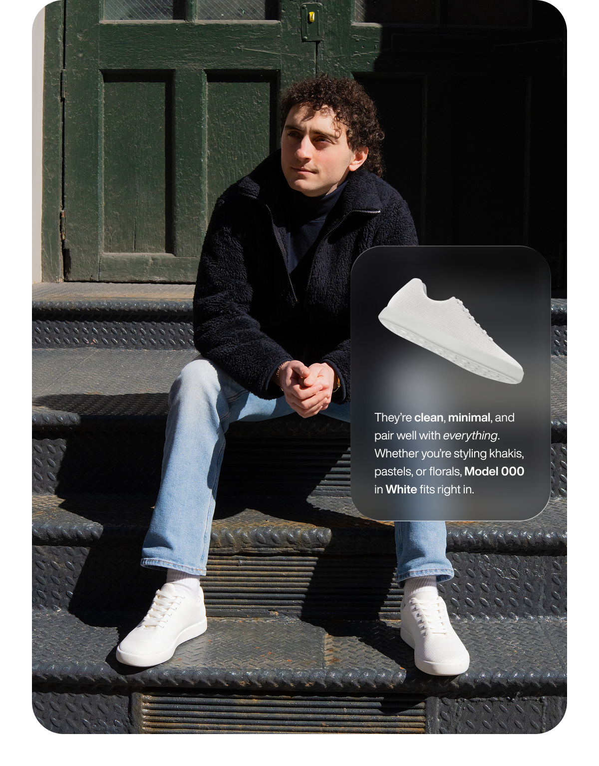 They’re clean, minimal, and pair well with everything. Whether you’re styling khakis, pastels, or florals, Model 000 in White fits right in.