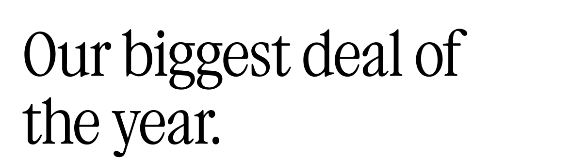 Our biggest deal of the year.