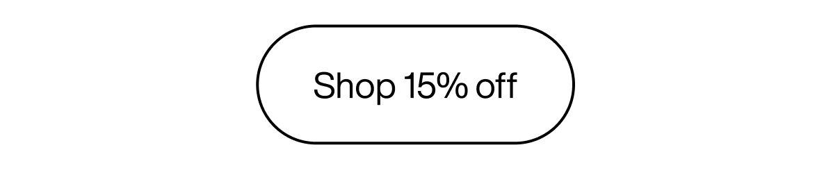 Shop 15% off