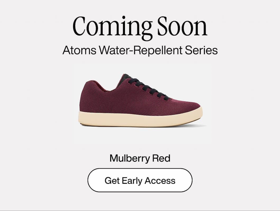 Coming Soon. Atoms Water-Repellent Series. Get Early Access