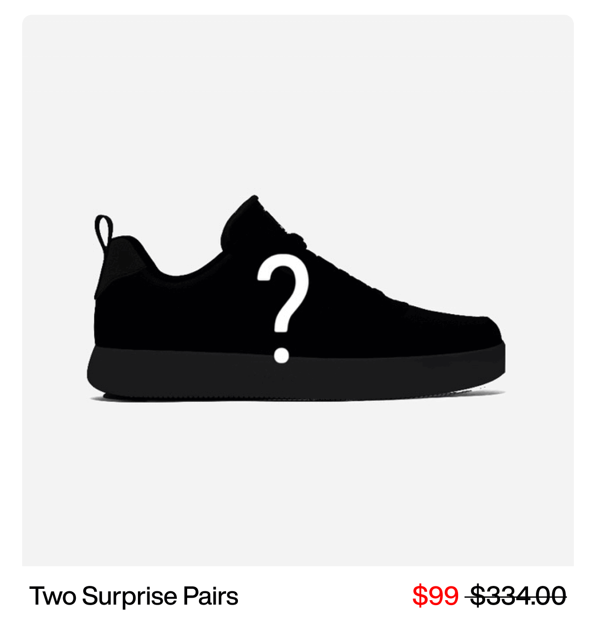 Two Surprise Pairs. $99.