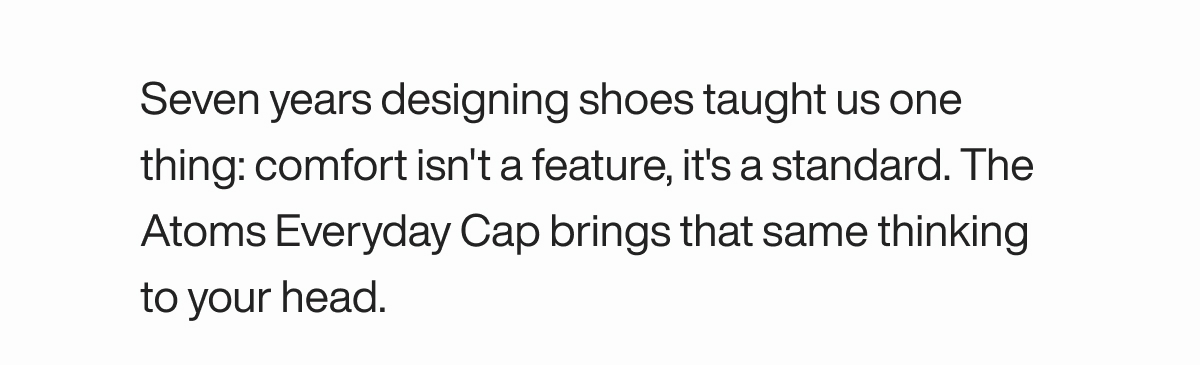Seven years designing shoes taught us one thing: comfort isn't a feature, it's a standard. 