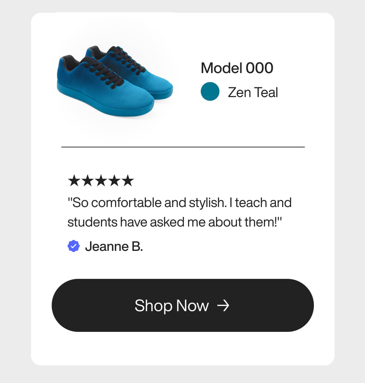"Zen Teal Model 000 shoes with black laces, rated 5 stars. Jeanne B. praises comfort and style. Shop Now button included."