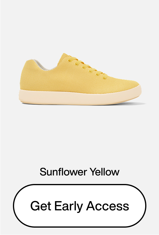 Sign up for Early Access to Model 000: Sunflower Yellow