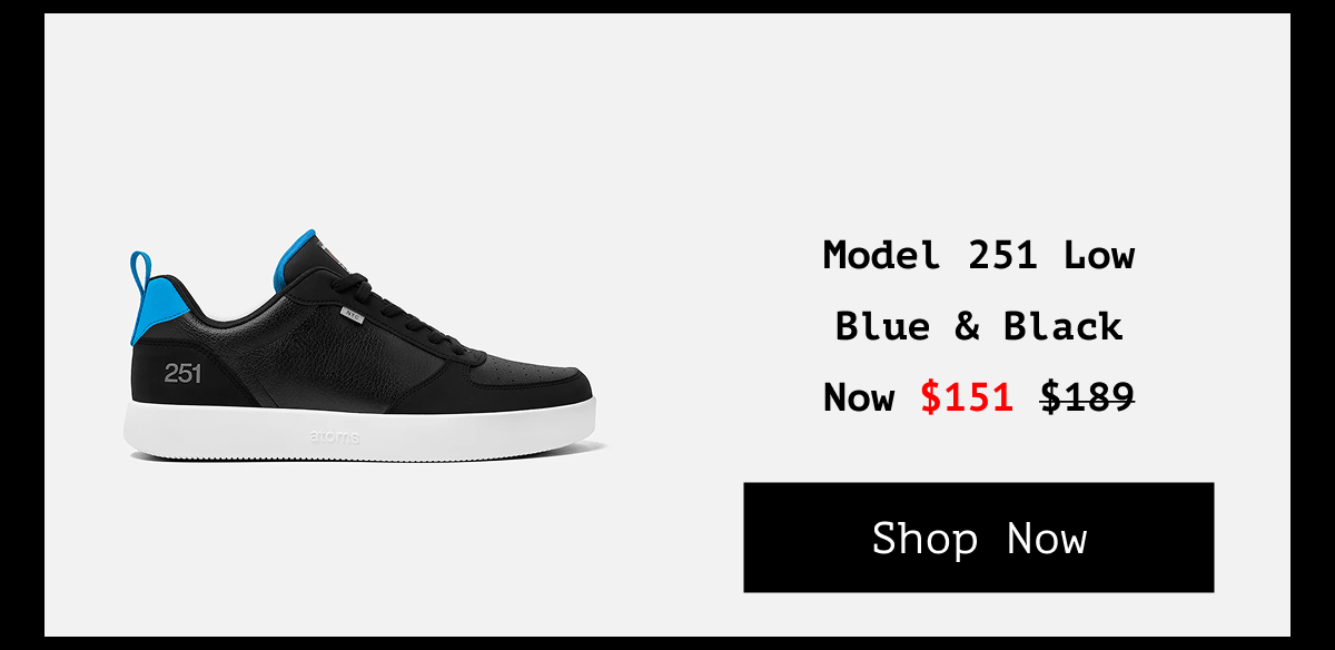 Model 251 Low. Blue & Black. Now $151 Shop Now