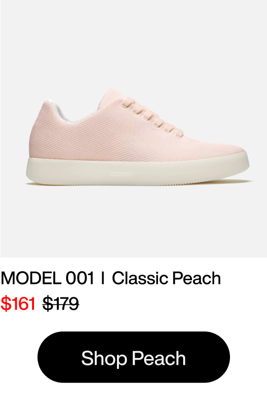Shop Shoes – Atoms Model 001 Classic Peach – Now $161 (was $179) Shop Shoes – Atoms Model 001 Classic Peach – Now $161 (was $179)