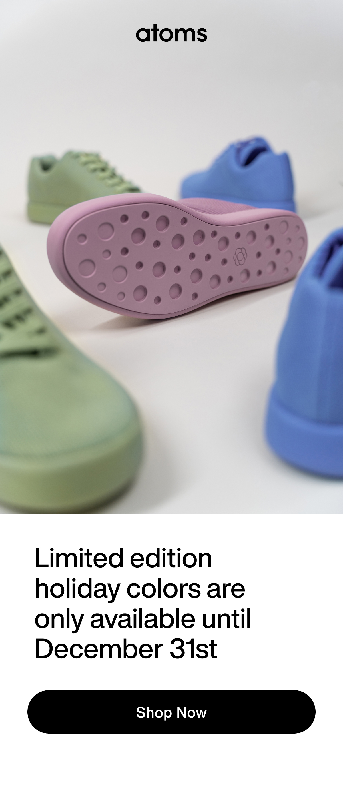 Limited edition holiday colors are only available until December 31st.