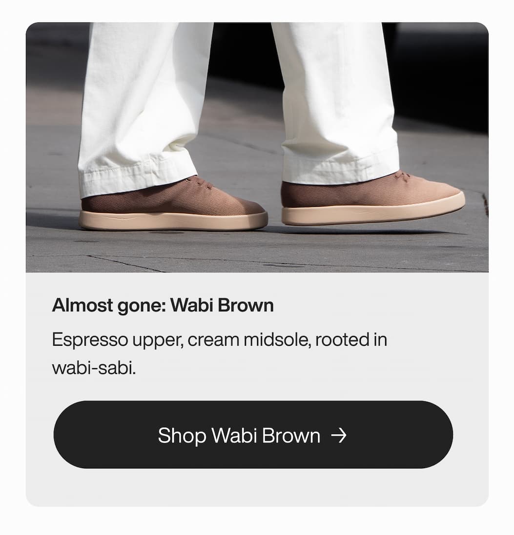 Almost gone: Wabi Brown. Espresso upper, cream midsole, rooted in wabi-sabi.