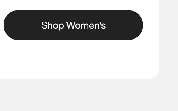 Button labeled "Shop Women's" for accessing women's products or clothing.